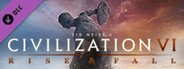 Sid Meier’s Civilization VI: Rise and Fall